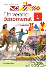 Verano fenomenal. Quaderno di ripasso della lingua spagnola. Per la Scuola media (Un). Vol. 1 libro