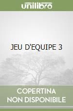 JEU D'EQUIPE 3 libro