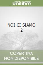 NOI CI SIAMO 2 libro