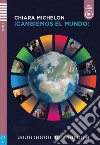 Cambiemos el mundo. B1. Per le Scuole superiori. Con e-book. Con espansione online libro