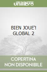 BIEN JOUE'! GLOBAL 2 libro