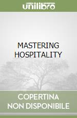 MASTERING HOSPITALITY libro