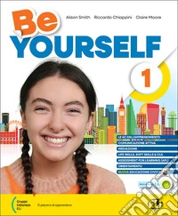 Be yourself. Per la Scuola media. Con e-book. Con espansione online. Vol. 1 libro