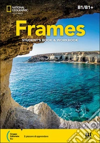 Frames. B1-B1+. Student's book and workbook.With Build up to B1, Frames of culture. Per le Scuole superiori. Con e-book. Con espansione online. Vol. 2 libro