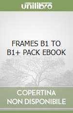 FRAMES B1 TO B1+ PACK EBOOK libro