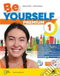 Be yourself Premium. Per la Scuola media. Con e-book. Con espansione online. Vol. 3