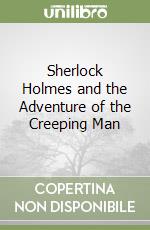 Sherlock Holmes and the Adventure of the Creeping Man libro