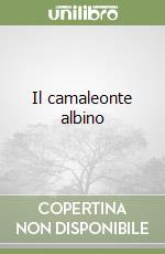 Il camaleonte albino libro