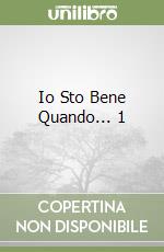 Io Sto Bene Quando... 1 libro