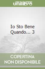 Io Sto Bene Quando... 3 libro