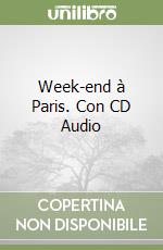 Week-end à Paris. Con CD Audio libro