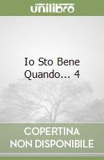 Io Sto Bene Quando... 4 libro