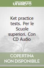 Ket practice tests. Per le Scuole superiori. Con CD Audio