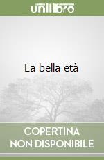 La bella età libro