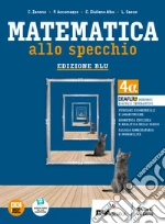 Matematica allo specchio. Ediz. blu. Per le Scuole superiori. Con e-book. Con espansione online. Vol. 2: 4 alfa libro usato