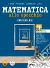 Matematica allo specchio. Ediz.blu. Per le Scuole superiori. Con e-book. Con espansione online. Vol. 2: 4 beta libro