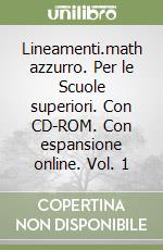 Lineamenti.math azzurro. Per le Scuole superiori. Con CD-ROM. Con espansione online. Vol. 1 libro