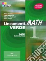 Lineamenti.math verde. Per le Scuole superiori. Con CD-ROM. Con espansione online. Vol. 1 libro