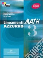 Lineamenti.math blu. Per le Scuole superiori. Con CD-ROM. Con espansione online. Vol. 3 libro