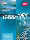 Lineamenti.math blu. Per le Scuole superiori. Con CD-ROM. Con espansione online. Vol. 3 libro