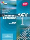 Lineamenti.math azzurro. Algebra. Con prove INVALSI. Per le Scuole superiori. Con CD-ROM. Con espansione online. Vol. 1 libro