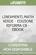LINEAMENTI.MATH VERDE - EDIZIONE RIFORMA  C8 - EBOOK libro