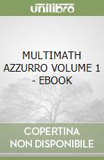 MULTIMATH AZZURRO VOLUME 1 - EBOOK libro