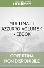 MULTIMATH AZZURRO VOLUME 4 - EBOOK libro