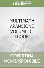 MULTIMATH ARANCIONE VOLUME 3 - EBOOK libro