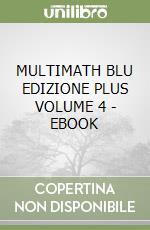 MULTIMATH BLU EDIZIONE PLUS VOLUME 4 - EBOOK libro