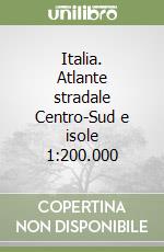 Italia. Atlante stradale Centro-Sud e isole 1:200.000 libro