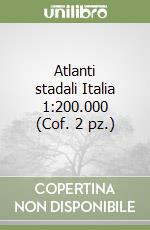 Atlanti stadali Italia 1:200.000 (Cof. 2 pz.) libro