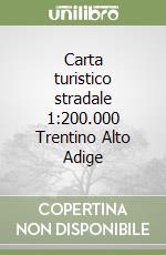 Carta turistico stradale 1:200.000 Trentino Alto Adige libro