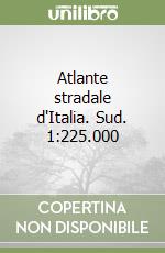 Atlante stradale d'Italia. Sud. 1:225.000 libro