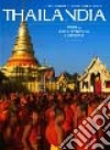 Thailandia. Terra dell'eterno sorriso libro