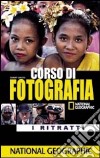 Corso di fotografia. I ritratti. Ediz. illustrata libro