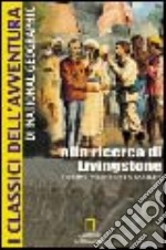 Alla ricerca di Livingstone libro