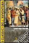 Alla ricerca di Livingstone libro