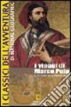 Il viaggio di Marco Polo libro