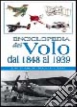 Enciclopedia del volo dal 1848 al 1939. Ediz. illustrata libro usato