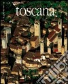 Toscana. Ediz. illustrata libro