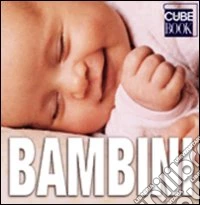 Bambini. Ediz. illustrata