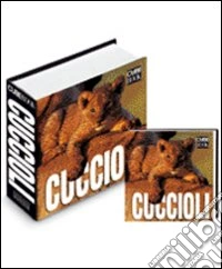 Cuccioli. Ediz. illustrata libro