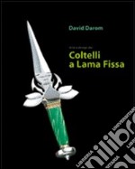 Arte e design dei coltelli a lama fissa