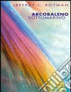 Arcobaleno sottomarino libro