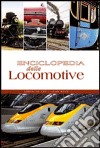 Enciclopedia delle locomotive libro
