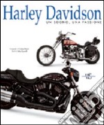 Harley Davidson. Un sogno, una passione. Ediz. illustrata