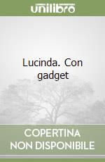 Lucinda. Con gadget libro