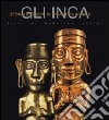 Gli Inca. Ediz. illustrata libro