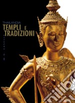 Thailandia. Templi e tradizioni